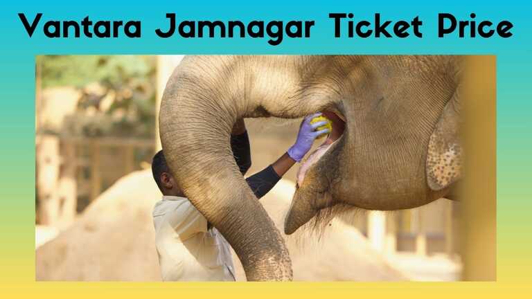 Vantara Jamnagar Ticket Price